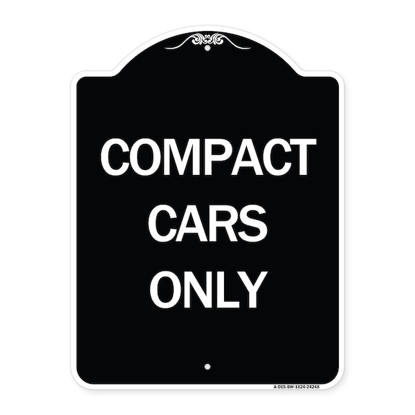 Signmission Compact Cars Only Heavy-Gauge Aluminum Architectural Sign, 24" x 18", BW-1824-24248 A-DES-BW-1824-24248 - main